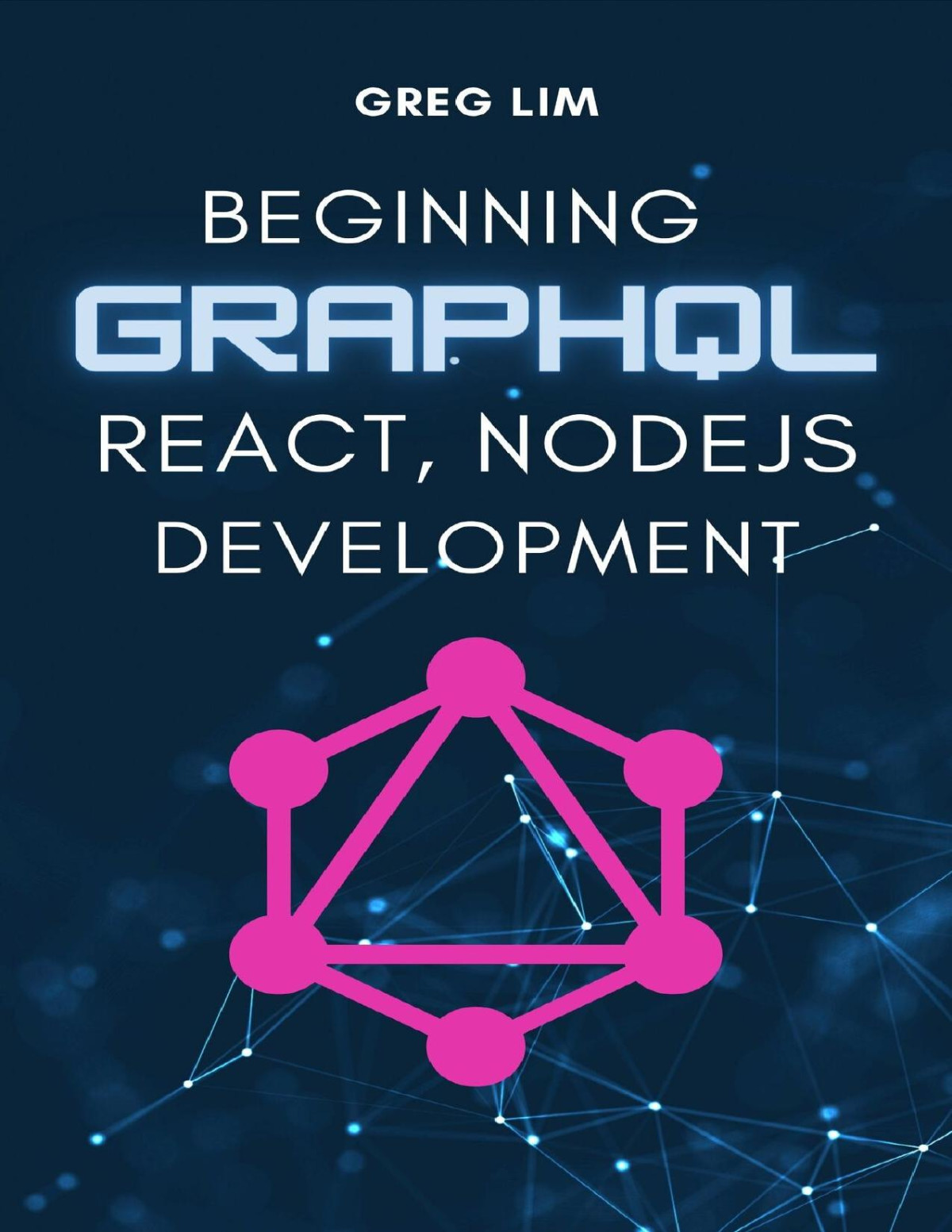 Beginning Graphql With React Nodejs And Apollo Lim Greg