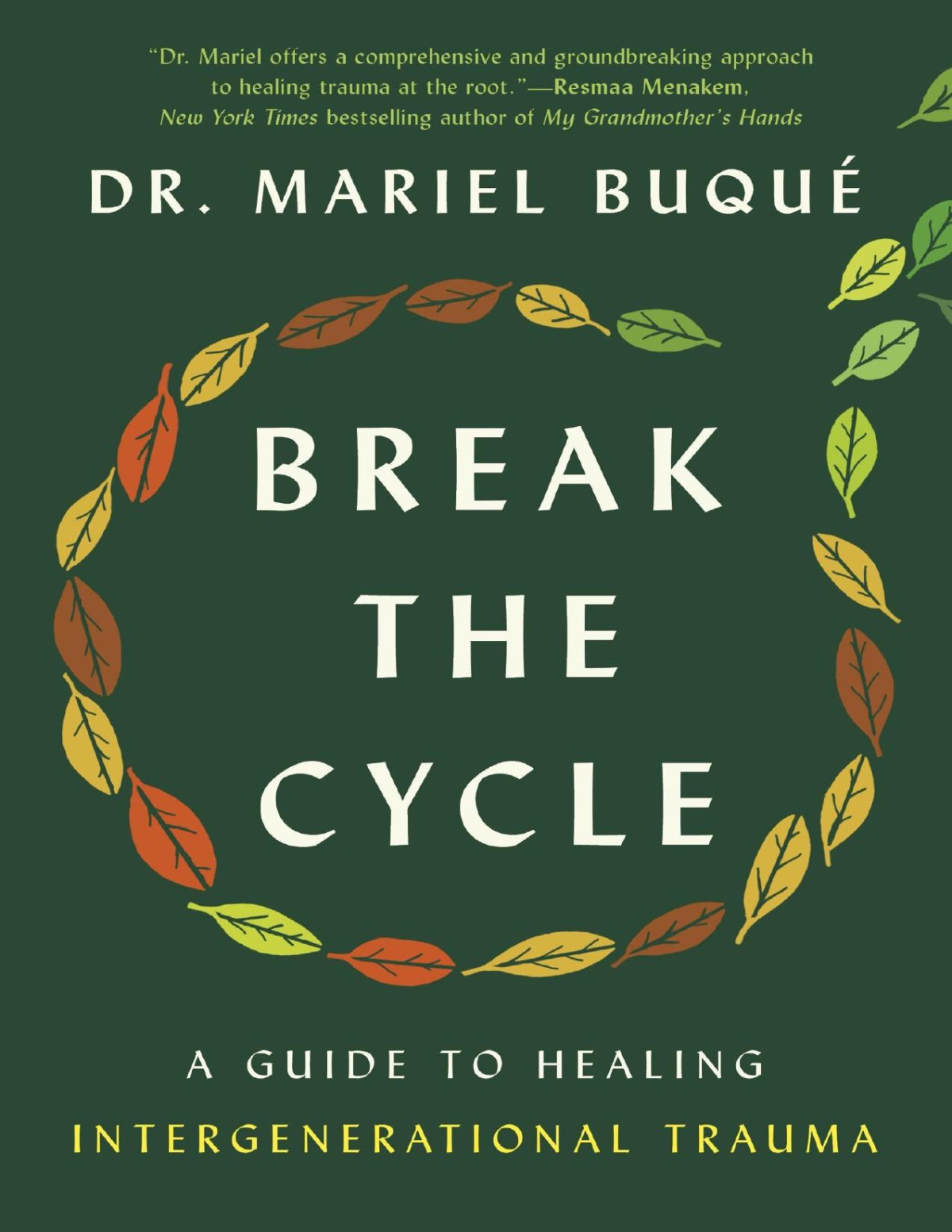 Break The Cycle A Guide To Healing Intergenerational Trauma Dr Mariel Buqu