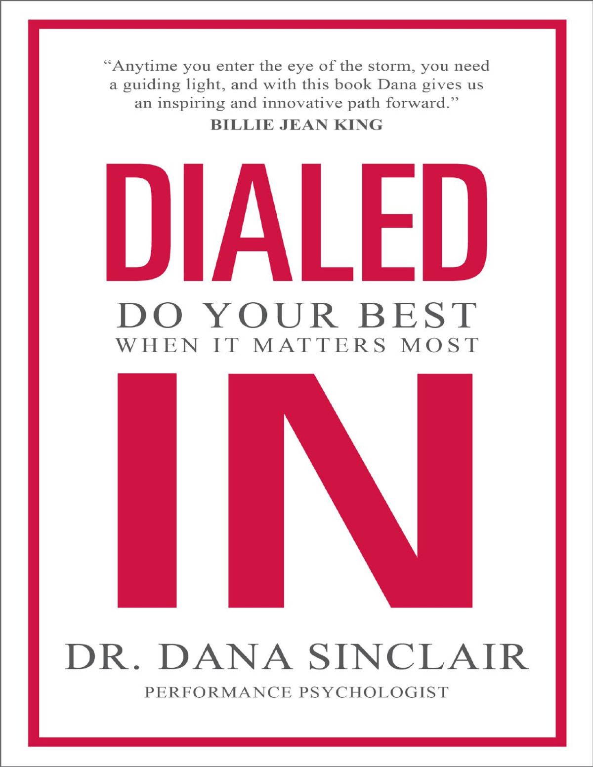 Dialed In Do Your Best When It Matters Most Dana Sinclair