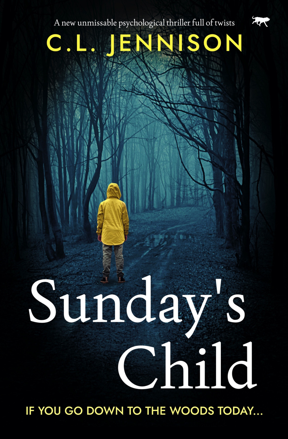 Sundays Child A New Unmissable Psychological Thriller Full Of Twists Cl Jennison