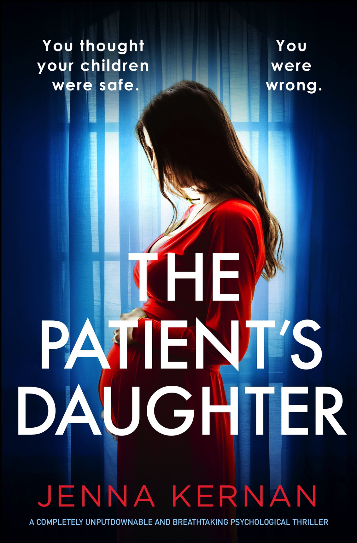 The Patients Daughter A Completely Unputdownable And Breathtaking Psychological Thriller The Roth Family Lies Jenna Kernan