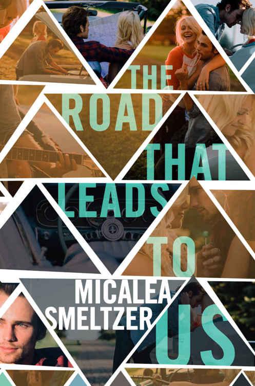 The Road That Leads To Us Micalea Smeltzer