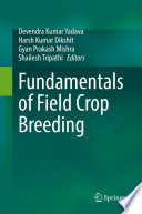 Fundamentals Of Field Crop Breeding Devendrakumaryadava Harshkumardikshit