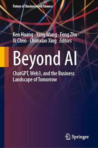 Beyond Ai Chatgpt Web3 And The Business Landscape Of Tomorrow 1st Edition Ken Huang