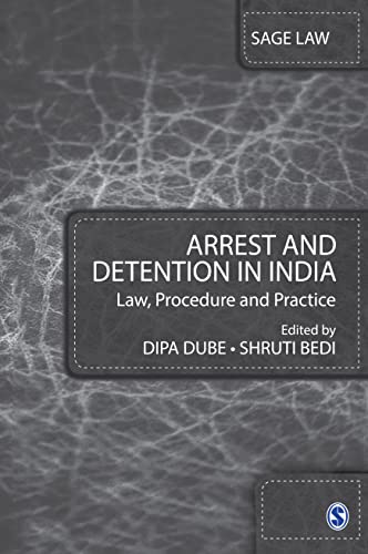 Arrest And Detention In India Law Procedure And Practice 1st Edition Dipa Dube