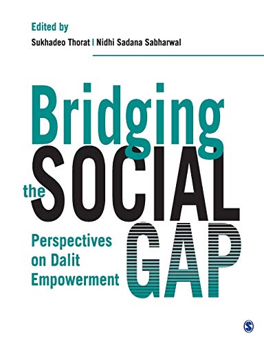 Bridging The Social Gap Perspectives On Dalit Empowerment First Edition Sukhadeo Thorat