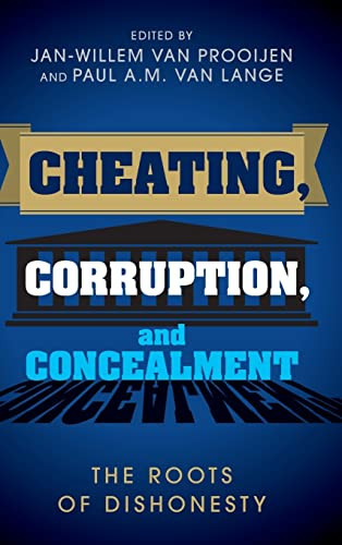 Cheating Corruption And Concealment The Roots Of Dishonesty 1st Edition Janwillem Van Prooijen