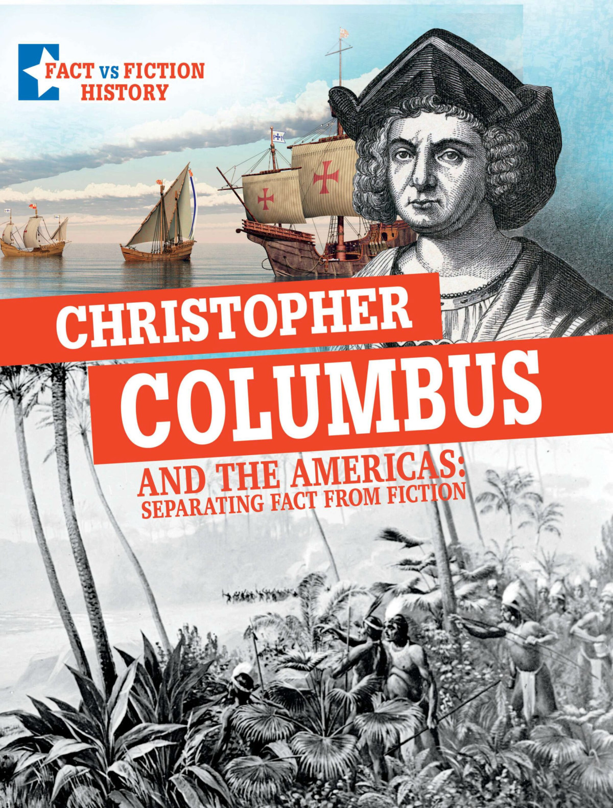 Christopher Columbus And The Americas Separating Fact From Fiction Peter Mavrikis