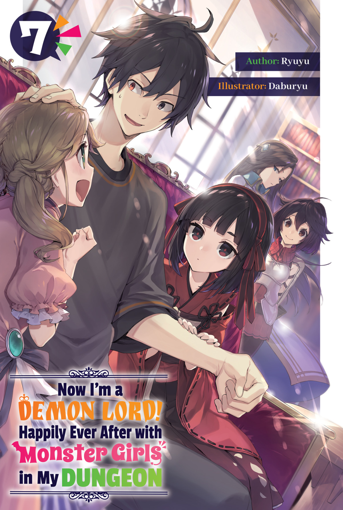 Now Im A Demon Lord Happily Ever After With Monster Girls In My Dungeon Volume 7 Ryuyu