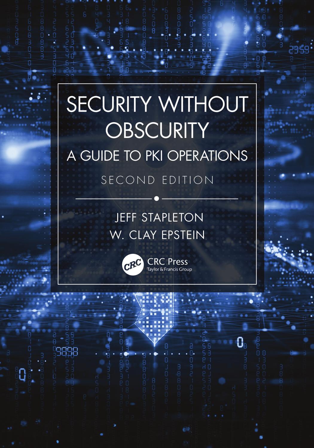 Security Without Obscurity A Guide To Pki Operations 2nd Edition 2nd Jeff Stapleton W Clay Epstein