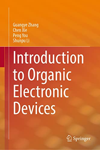 Introduction To Organic Electronic Devices 1st Ed 2022 Guangye Zhang