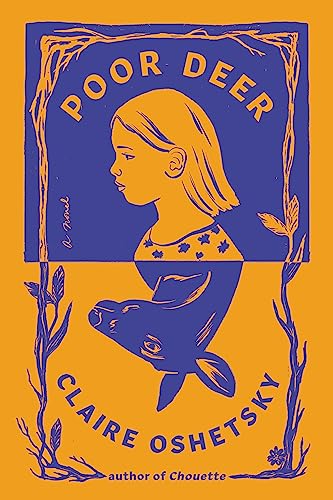 Poor Deer A Novel Claire Oshetsky