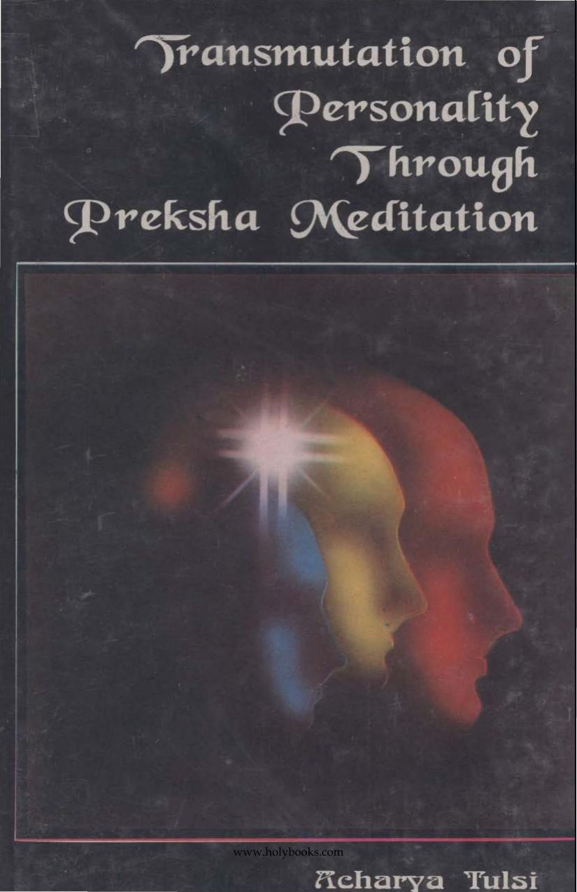 Transmutation Of Personality Through Preksha Meditation Acharya Tulsi