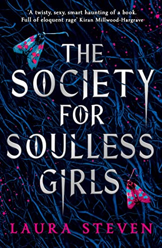 The Society For Soulless Girls 1st Edition Steven Laura