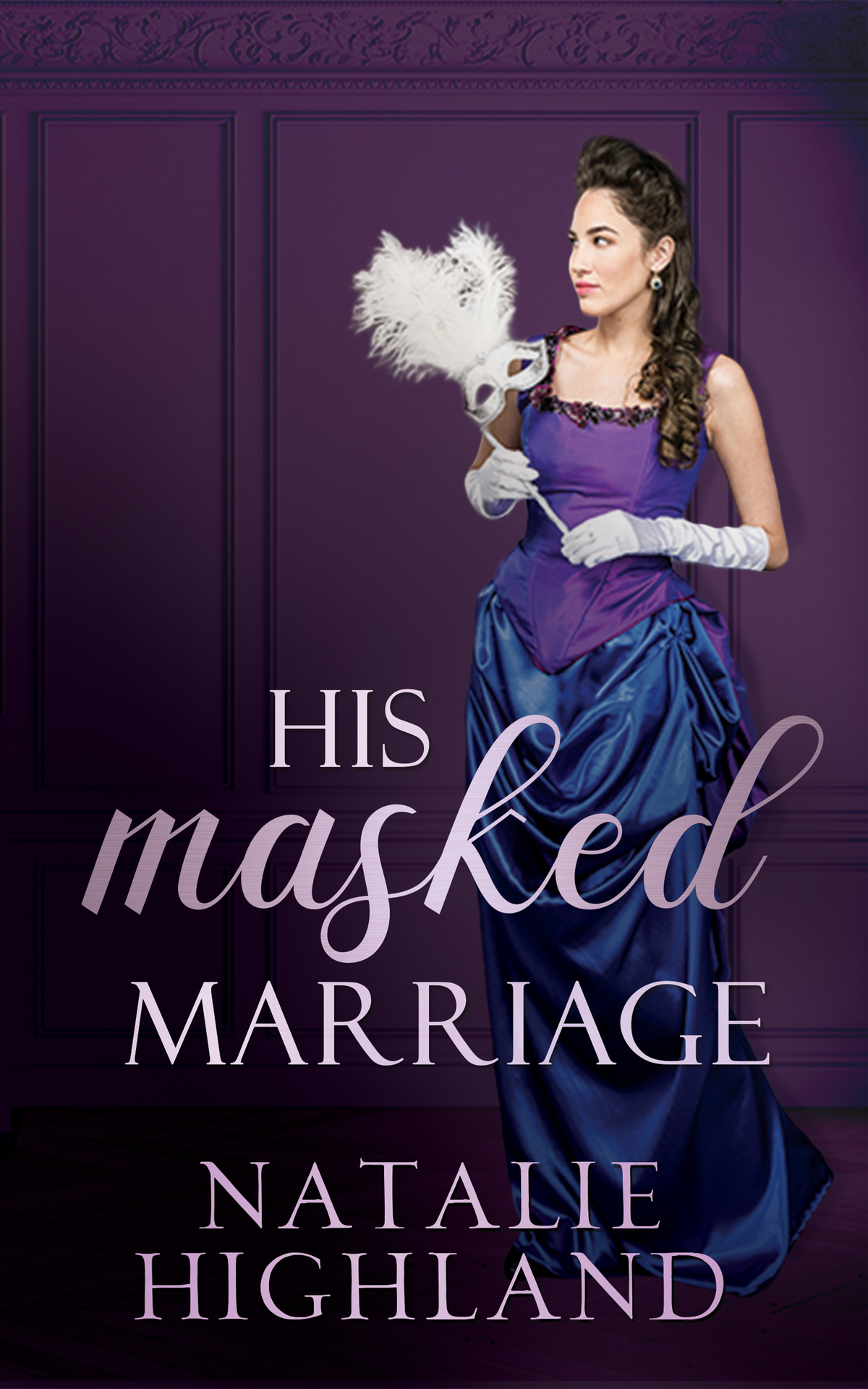 His Masked Marriage The Omega Brides Book 3 Natalie Highland