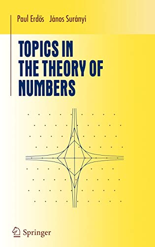 Topics In The Theory Of Numbers Undergraduate Texts In Mathematics 2003th Edition Paul Erdos