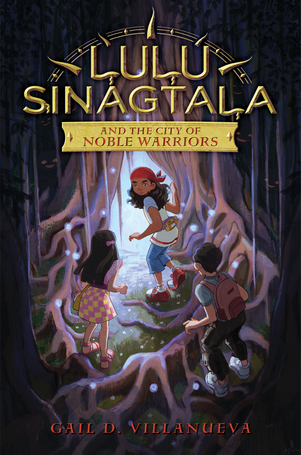 Lulu Sinagtala And The City Of Noble Warriors 1st Edition Gail D Villanueva