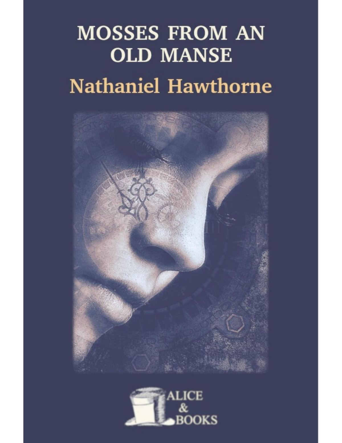 Mosses From An Old Manse Nathaniel Hawthorne