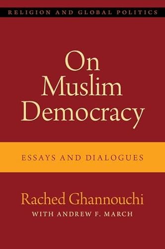 On Muslim Democracy Essays And Dialogues 1st Edition Rached Ghannouchi
