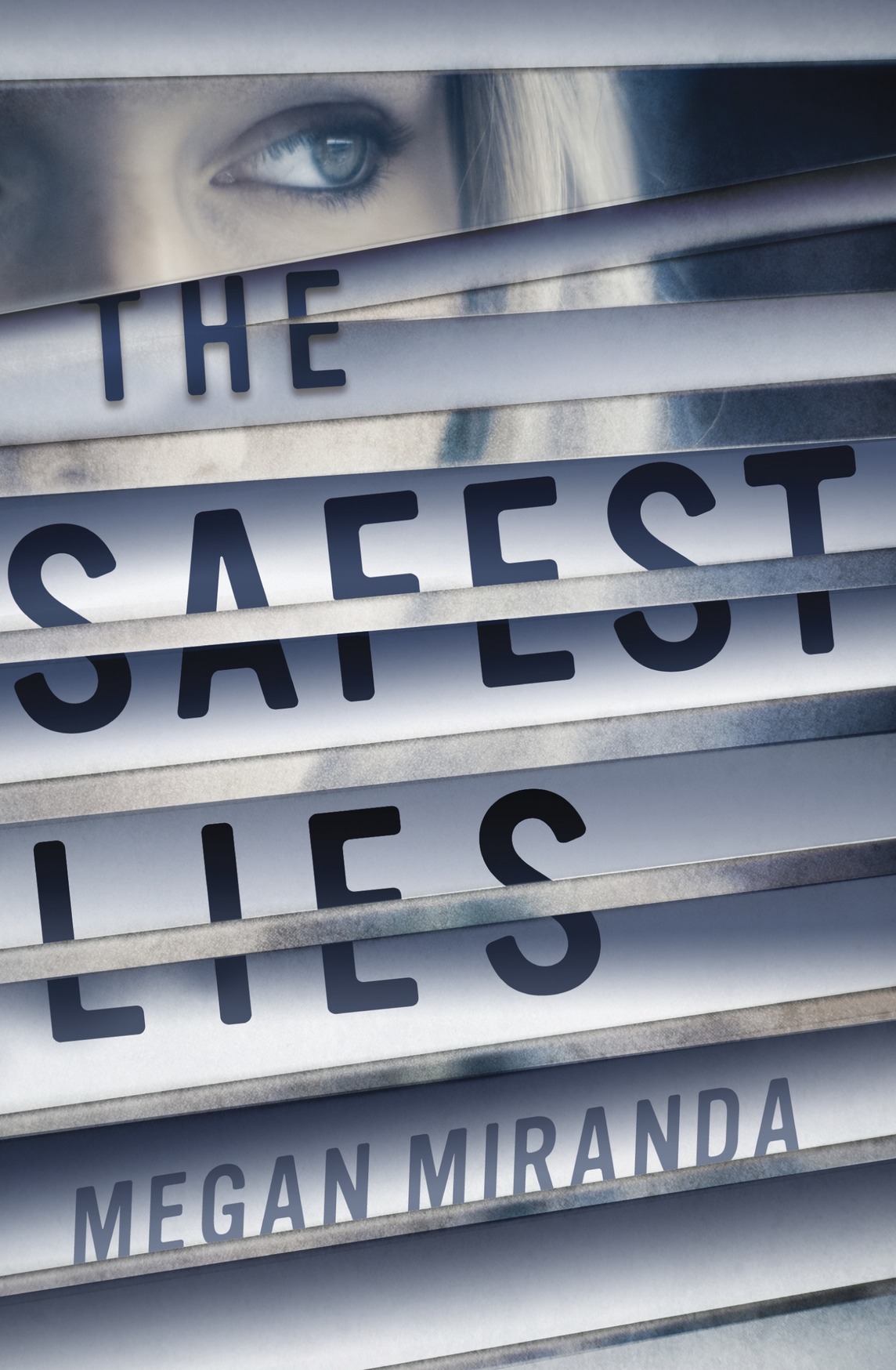 The Safest Lies Megan Miranda
