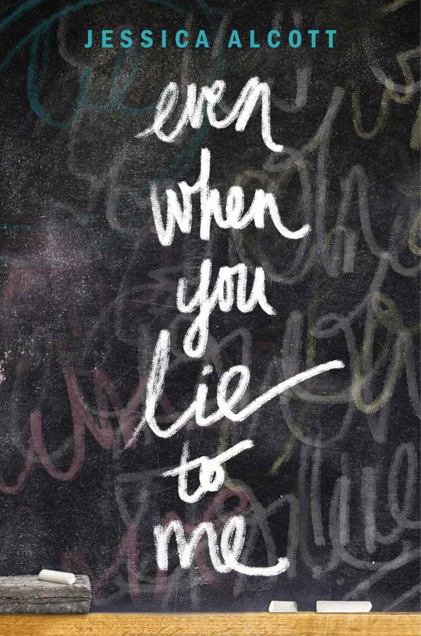 Even When You Lie To Me Jessica Alcott