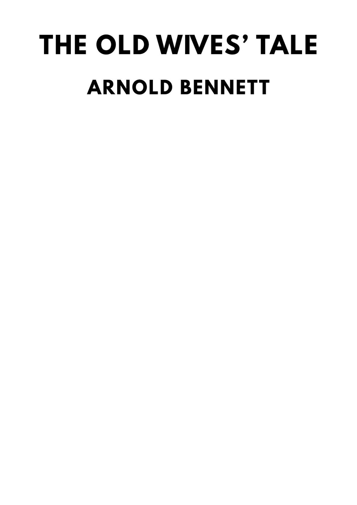 The Old Wives Tale Arnold Bennett