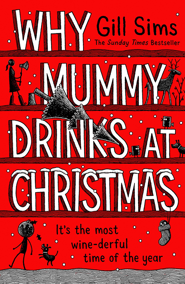 Why Mummy Drinks At Christmas Gill Sims