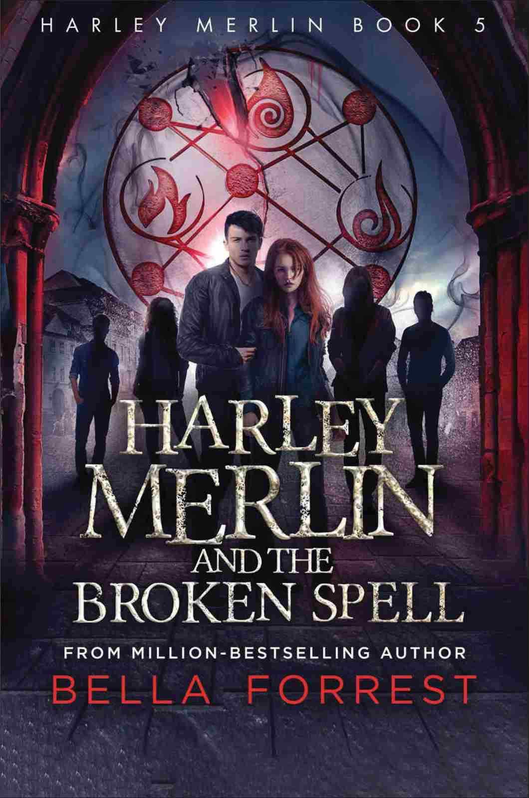 Harley Merlin And The Broken Spell Bella Forrest