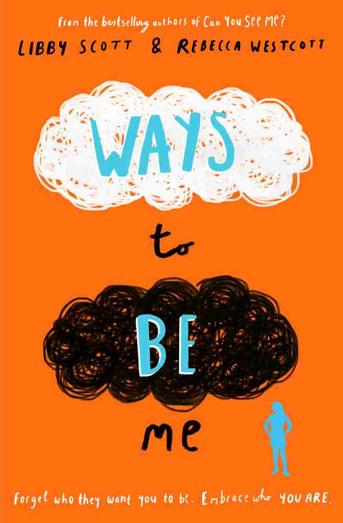 Ways To Be Me Rebecca Westcott Libby Scott