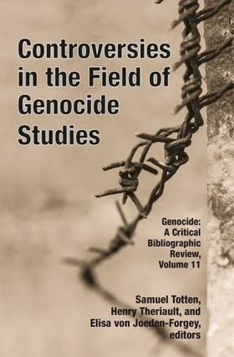Controversies In The Field Of Genocide Studies Genocide A Critcial Bibliographic Review Volume 11 Genocide A Critical Bibliographic Review 1st Edition Samuel Totten