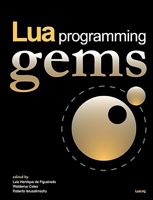 Lua Programming Gems Illustrated Luiz Henrique De Figueiredo