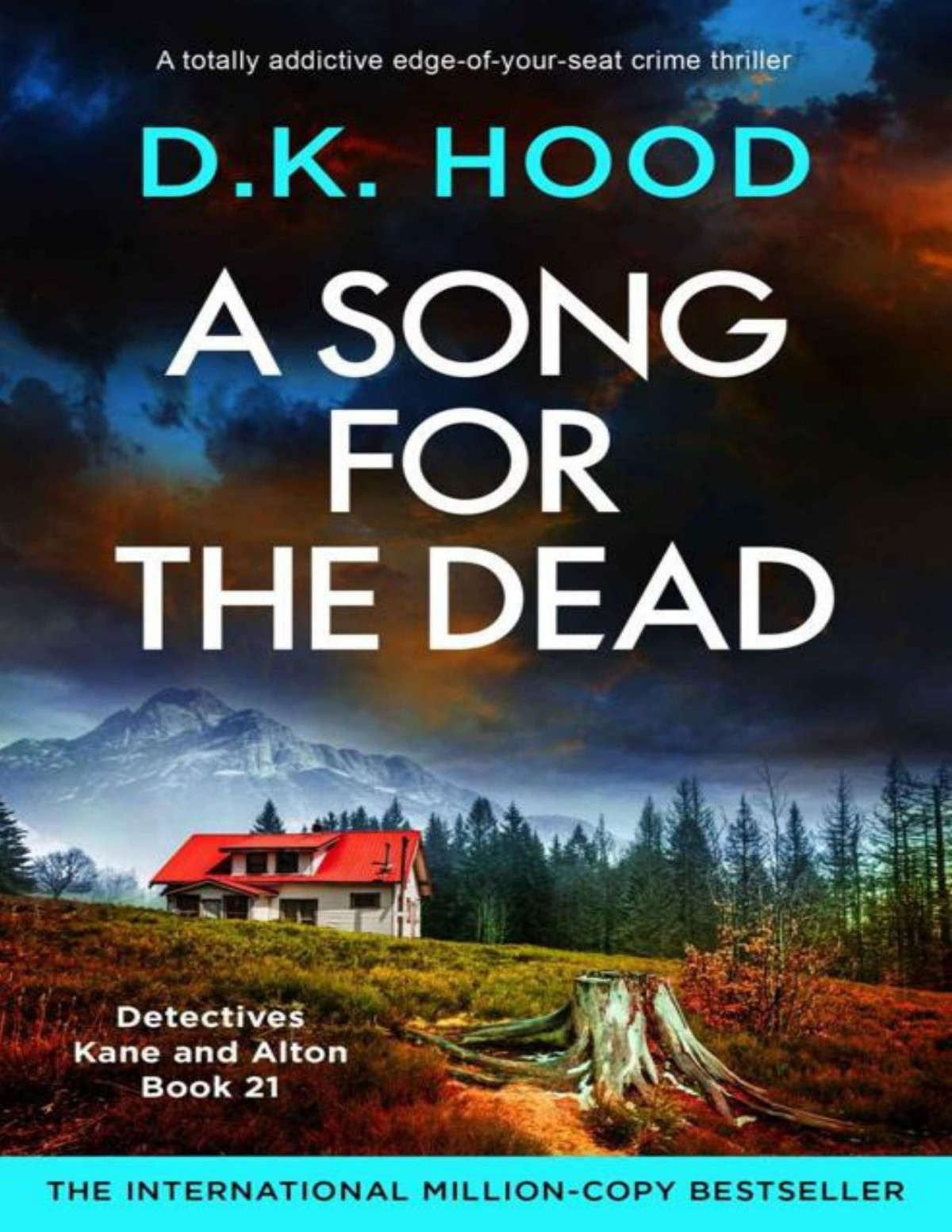A Song For The Dead A Totally Addictive Edgeofyourseat Crime Thriller Detectives Kane And Alton Book 21 Dk Hood