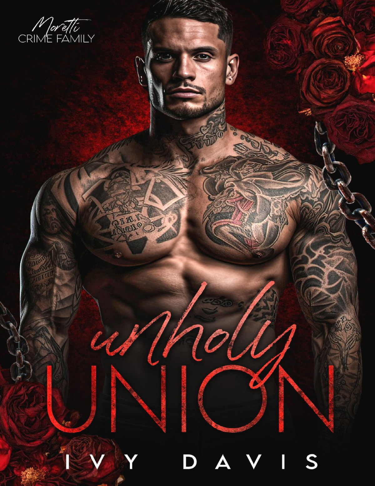 Unholy Union An Arranged Marriage Mafia Romance The Moretti Mafia Series Book 5 Ivy Davis