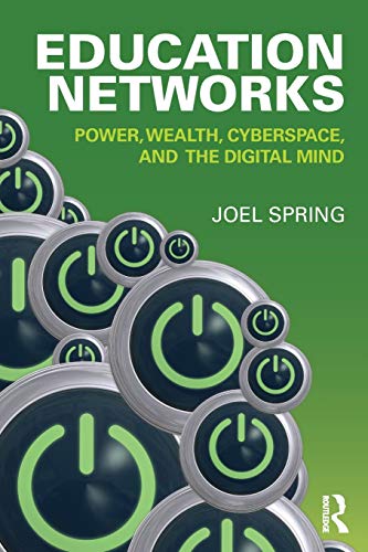 Education Networks Power Wealth Cyberspace And The Digital Mind 1st Edition Spring
