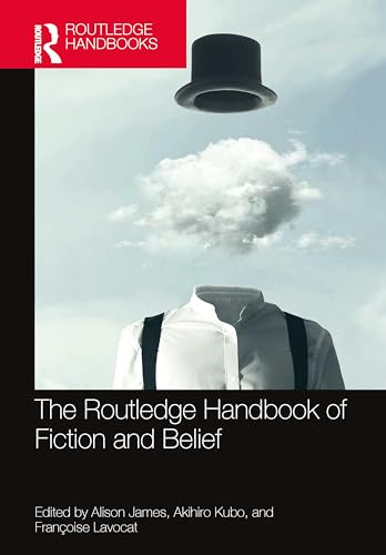 The Routledge Handbook Of Fiction And Belief 1st Edition Alison James