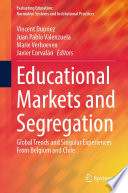 Educational Markets And Segregation Global Trends And Singular Experiences From Belgium And Chile 6th Edition Walter R Paczkowski