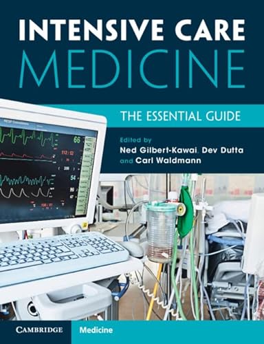 Intensive Care Medicine The Essential Guide 1st Edition Edward Gilbertkawai