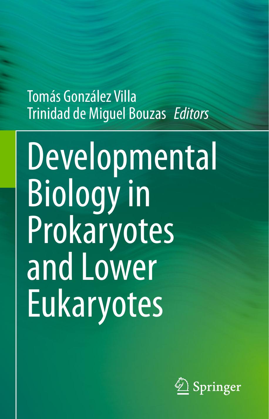 Developmental Biology In Prokaryotes And Lower Eukaryotes 1st Edition Toms Gonzlez Villa