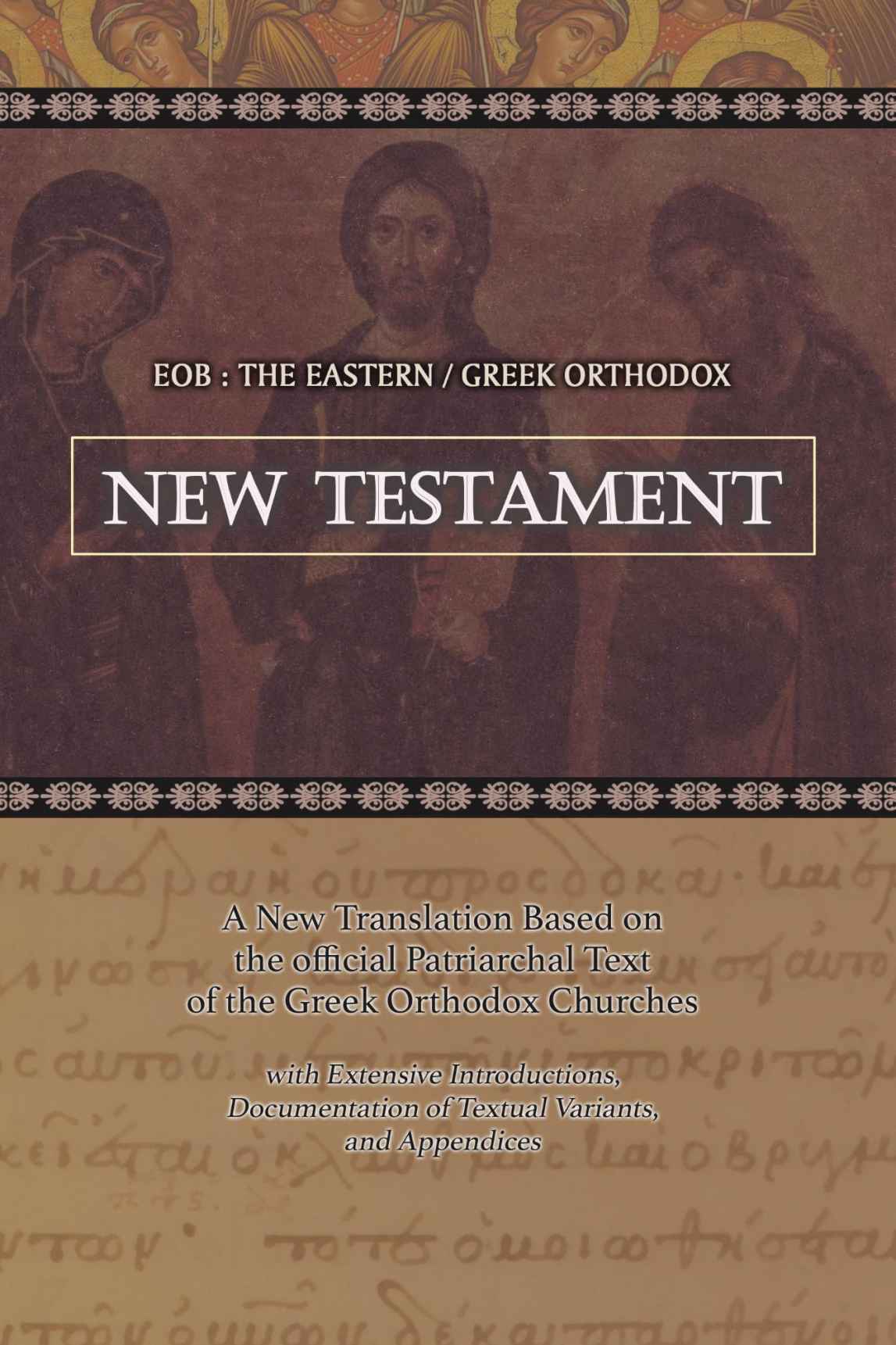 Eob The Eastern Greek Orthodox New Testament Based On The Official Text Of The Greek Orthodox Church Laurent Cleenewerck