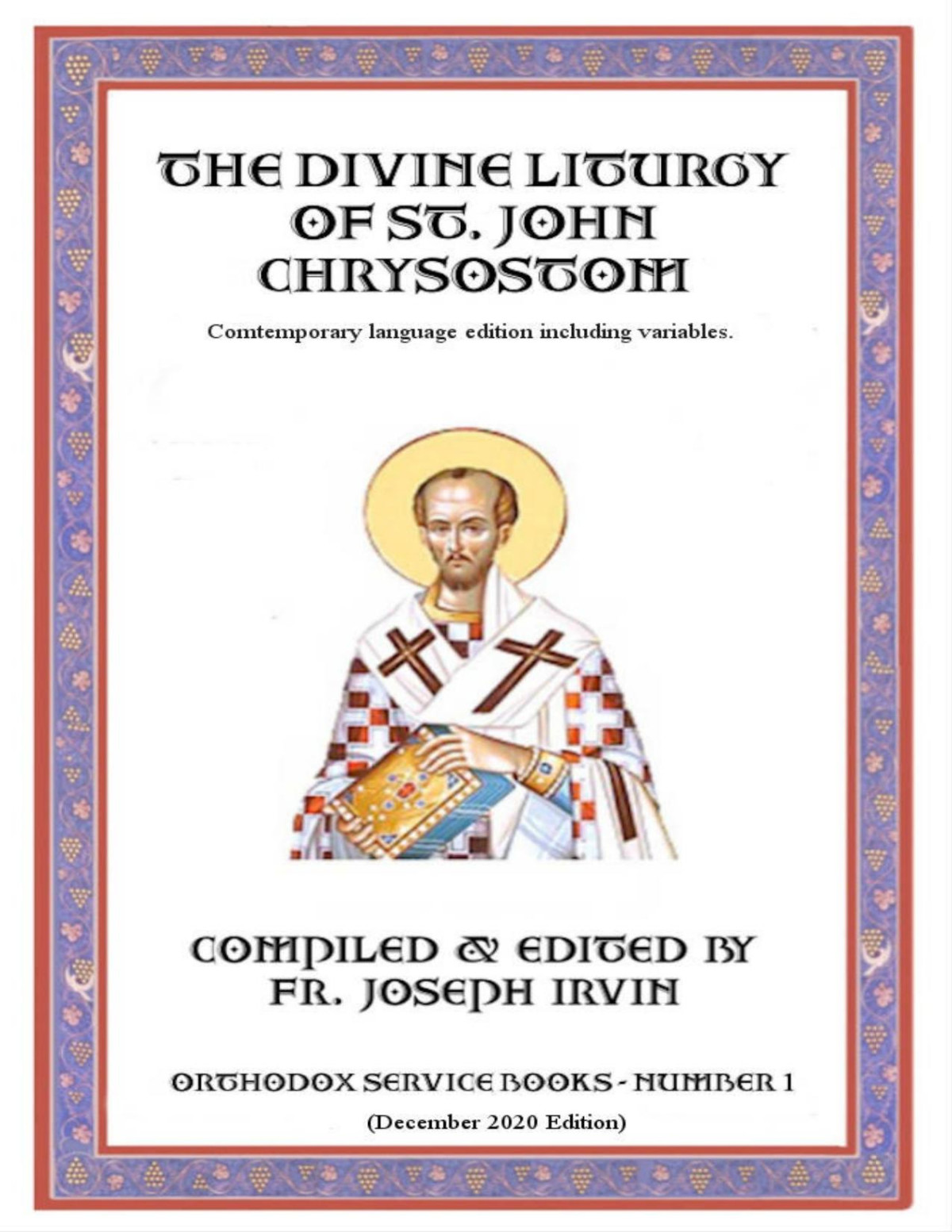 The Divine Liturgy Of St John Chrysostom Orthodox Service Books Book 1 Fr Joseph Irvin