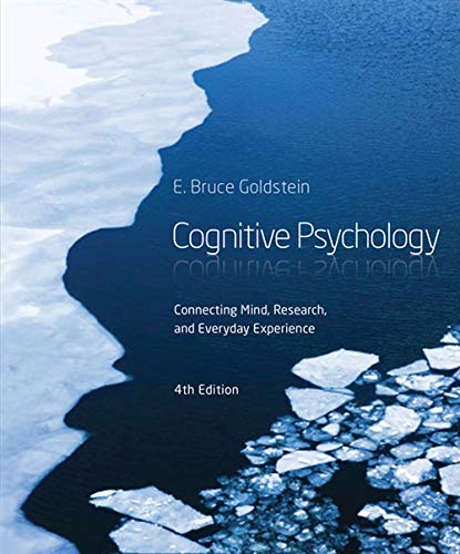 Cognitive Psychology Connecting Mind Research And Everyday Experience 4th Edition Goldstein