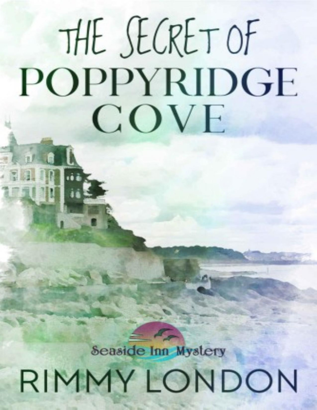 The Secret Of Poppyridge Cove Rimmy London