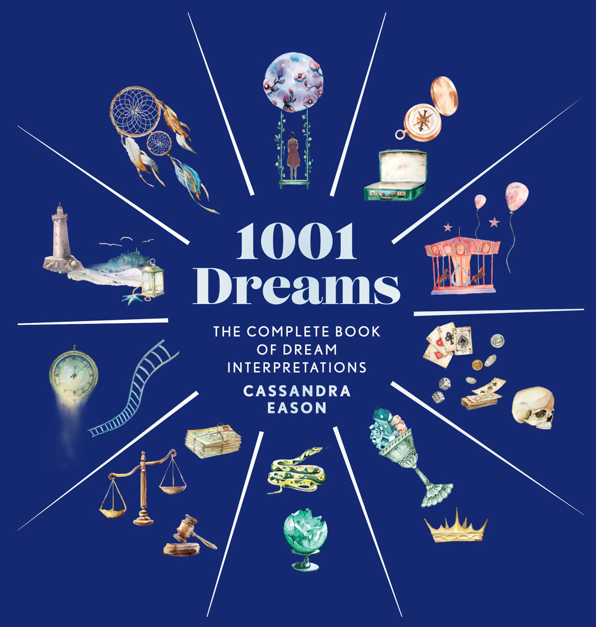1001 Dreams The Complete Book Of Dream Interpretations Cassandra Eason