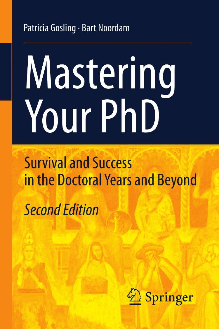 Mastering Your Phd Survival And Success In The Doctoral Years And Beyond 2nd 2nd Patricia Gosling