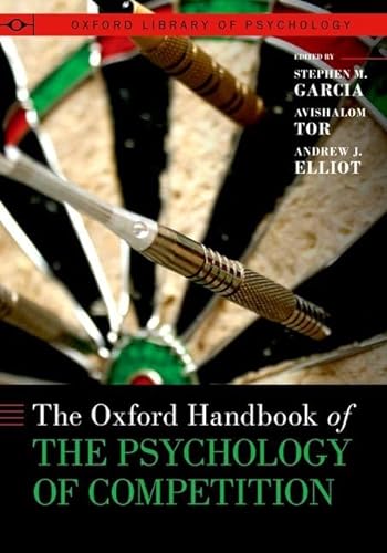 The Oxford Handbook Of The Psychology Of Competition Stephen M Garcia