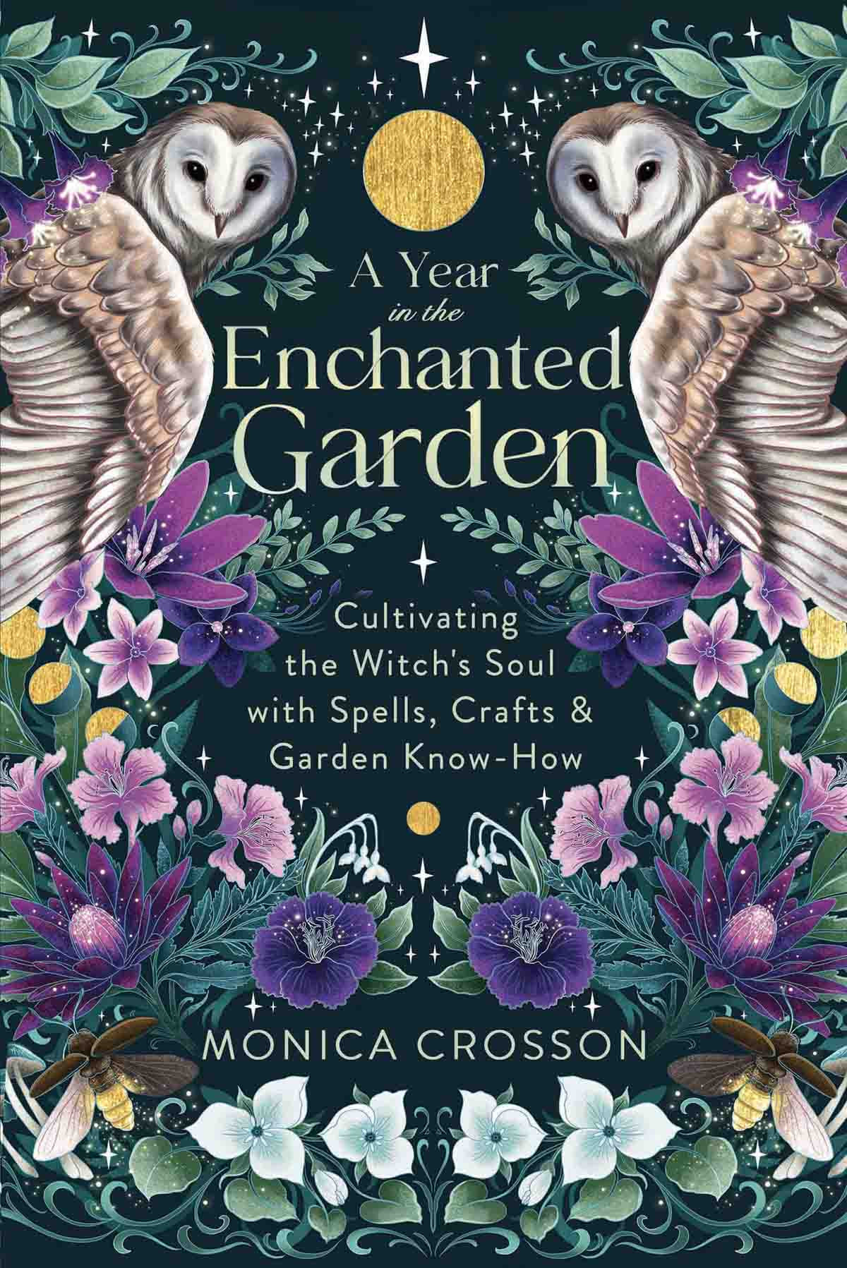 A Year In The Enchanted Garden Monica Crosson