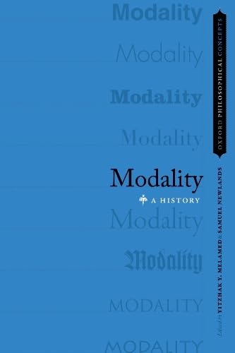 Modality A History Oxford Philosophical Concepts Yitzhak Y Melamed