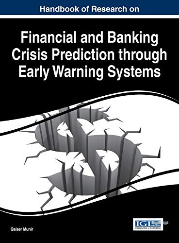 Handbook Of Research On Financial And Banking Crisis Prediction Through Early Warning Systems 1st Edition Qaiser Munir