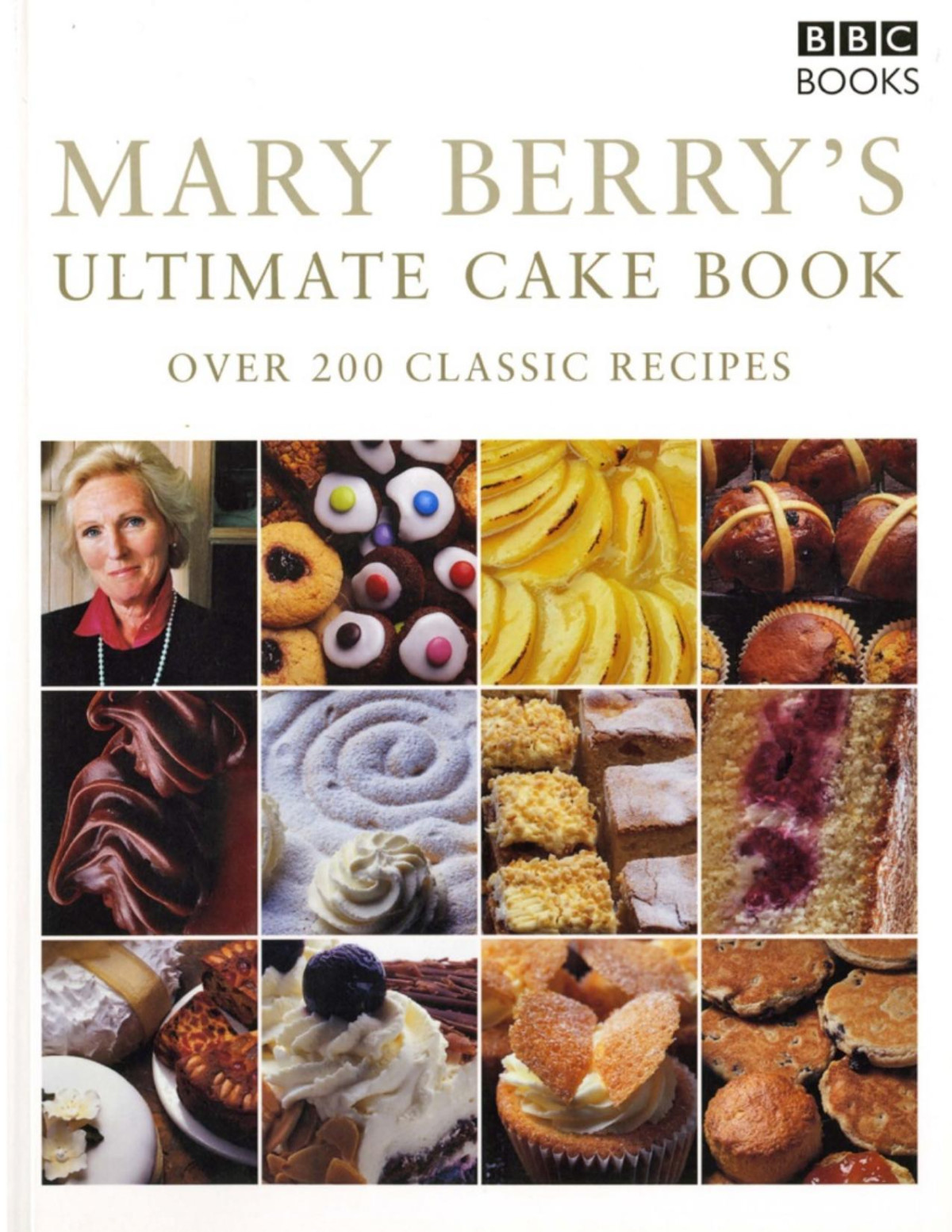 Mary Berrys Ultimate Cake Book Mary Berry