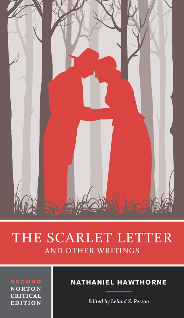 The Scarlet Letter And Other Writings A Norton Critical Edition Second Edition Norton Critical Editions Nathaniel Hawthorne